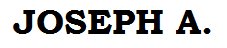 Joseph A.